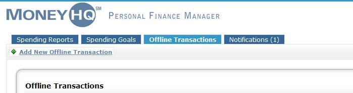Offline Transactions With PFM you can track all of your expenses, even those you pay with cash.