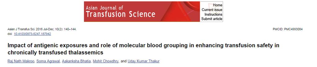Our Experience Aim: To perform molecular blood group genotyping in chronically transfused thalassemia patients and assess the risk of antigenic exposure and incidence of alloimmunization with current