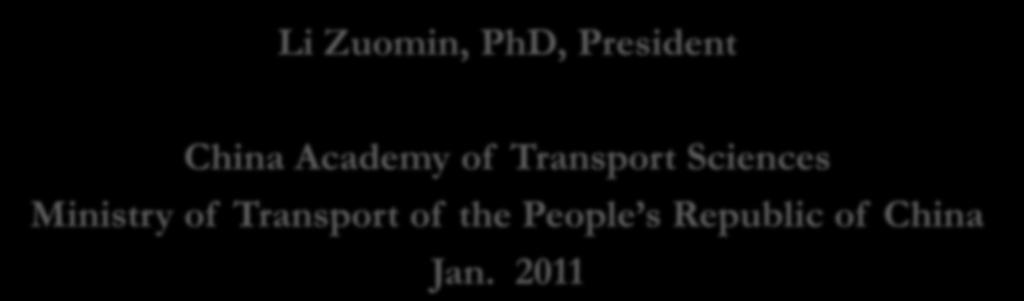Urban Public Transport Development Strategic Priorities in China Li Zuomin, PhD, President