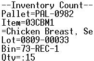 1. From the Main Menu, select Warehouse 2. From the Whse Activities Menu, select Inventory Count 3. Scan or type the pallet to count. The terminal will flow in the item, description, lot, and bin 4.