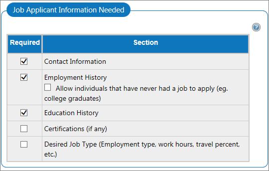 Select the Required checkboxes beside the sections of an individual's résumé that must be completed in order for the individual to apply for the job.