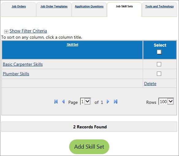 On the Skill Sets tab, staff can: Job Skill Sets Tab Delete Click Delete to delete the skill set from the list.