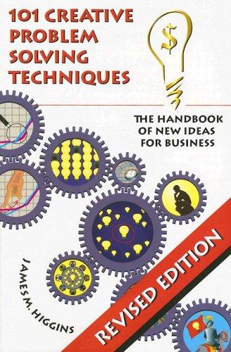 Thinkertoys: A Handbook Of Creative-Thinking Techniques 101 Problem Solving Techniques: The Handbook Of New Ideas For Business