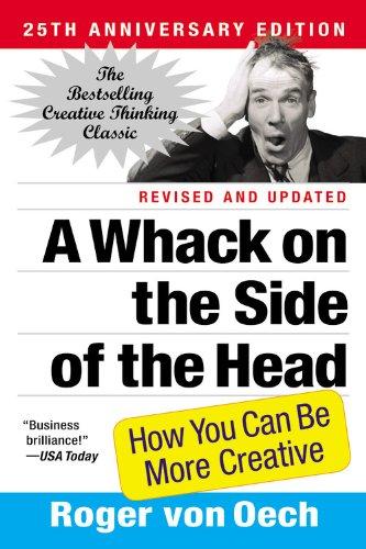 CREATIVE THINKING & INNOVATION Jack's Notebook by Gregg Fraley A Whack On The Side Of The Head by Roger von Oech Creative