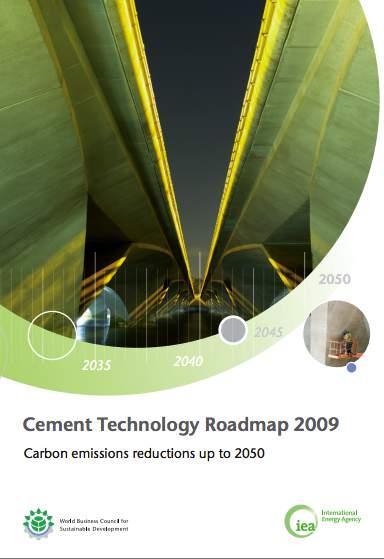 IEA s Cement Technology Roadmap 2009 is a series of