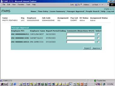 Menu Bar In addition to the user functions (above) used by all employees, the Menu Bar for Managers and ITAMS Approvers contains two additional user functions: Manager Approval Lists the time sheets
