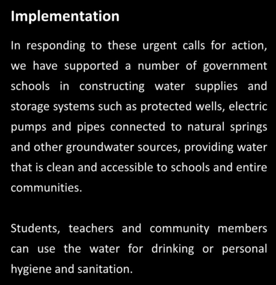 4 Implementation In responding to these urgent calls for action, we have supported a number of government schools