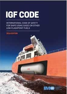 IGF Code - International Code of Safety for Ship Using Gases or Other Low-flashpoint Fuels International standards for ships using low flash point fuels other than ships