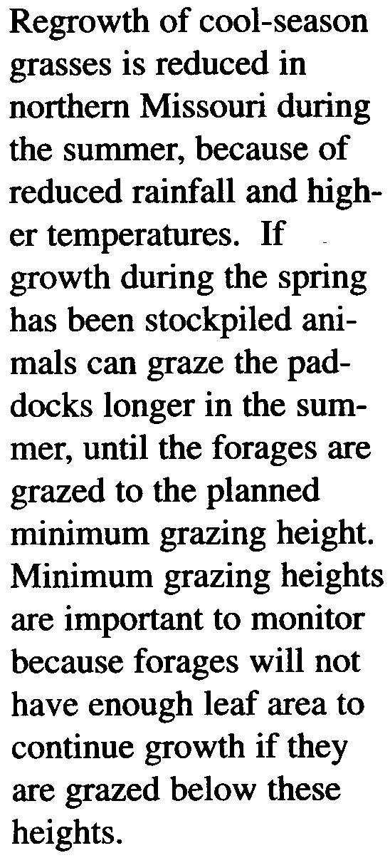 Pastures that were grazed late or hard the fall before should be the last grazed the following spnng.