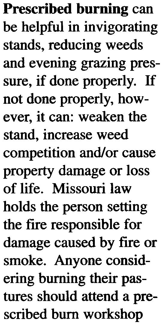 If not done properly, however, it can: weaken the stand, increase weed competition and/or cause property damage or loss of life.
