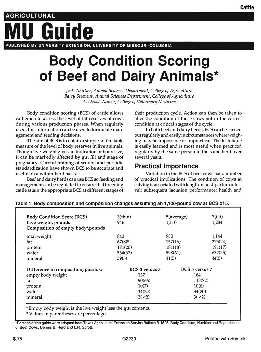 Cattle AGRICULTURAL MU Guide PUBLISHED BY UNIVERSITY EXTENSION, UNIVERSITY OF MISSOURI-COLUMBIA Body Condition Scoring of Beef and Dairy Animals* Jack Whittier, Animal Sciences Department, College of