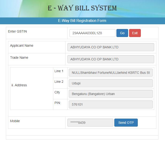 Figure 3: e-way Bill registration, form2. In the above mentioned form, Applicant name, Trade name, Address and Mobile Number are auto populated.