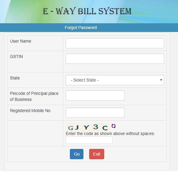 3.3 Forgot Password If the e-way Bill user forgets his password for his username, he can use this option to get the new one time password through SMS to his mobile.