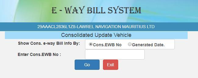 6.5 Updating Vehicle Number for CEWB The E-Way Bill system gives the user an option to update the vehicle number for the consolidated EWB.