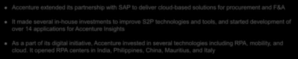 several in-house investments to improve S2P technologies and tools, and started development of over 14 applications for Accenture