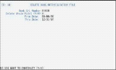 DELETE BANK RECONCILIATION FILE (AP/MAR/DBR) The Delete Bank Reconciliation File program is used to delete entries in the Bank Reconciliation File (AP/MAR/BR).