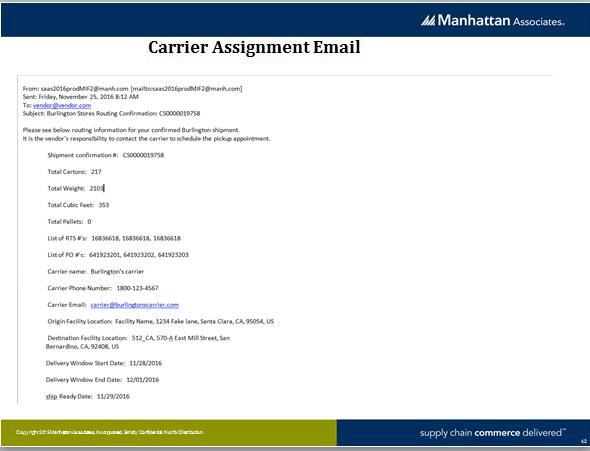 3 Carrier Assignment Confirmation Email Once the routing team has assigned a carrier to your shipment, an e-mail notification will be sent to the facility contact listed for the