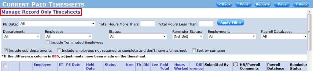 4.6 Record Only Timesheet Manager Record Only timesheets are managed slightly differently to export timesheets, as outlined in this section. 1. Go to Timesheets > Current Employee Timesheets.