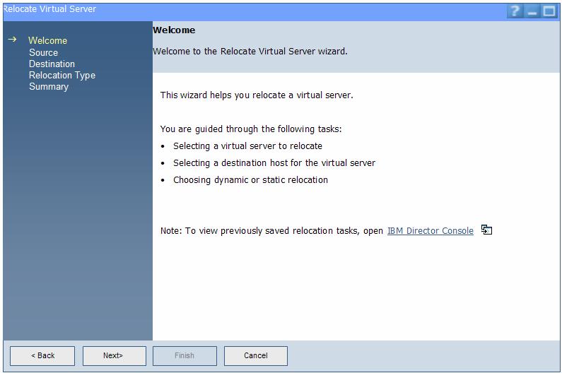 Relocate Virtual Server Task Selecting any virtual server presents the Relocate Virtual