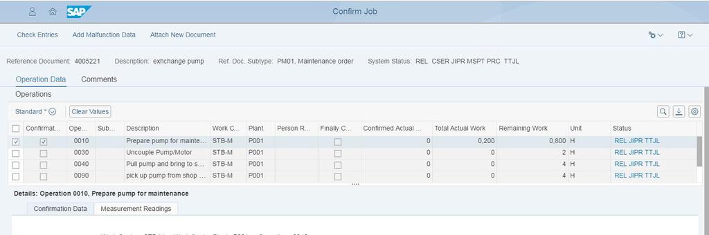 S/4HANA 1610 Role Maintenance Technician Confirm Jobs Confirmation List displays all Jobs in Process Function Confirm Creates confirmation of all workitems with planned equal actual