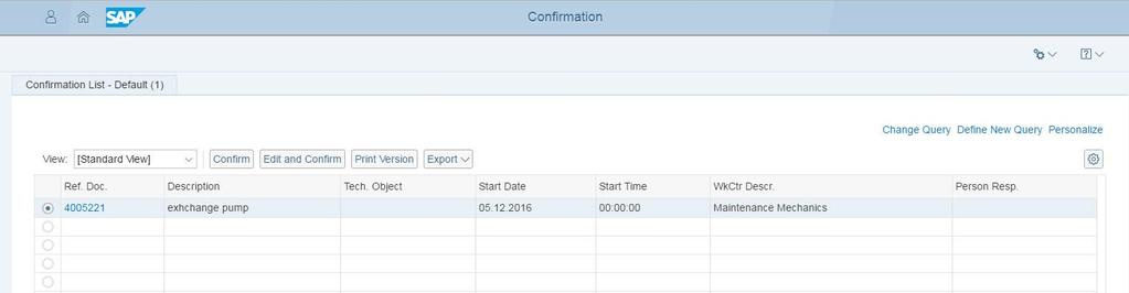 S/4HANA 1610 Role Maintenance Technician Confirm Jobs Confirmation List displays all Jobs in Process Function Confirm Creates confirmation of