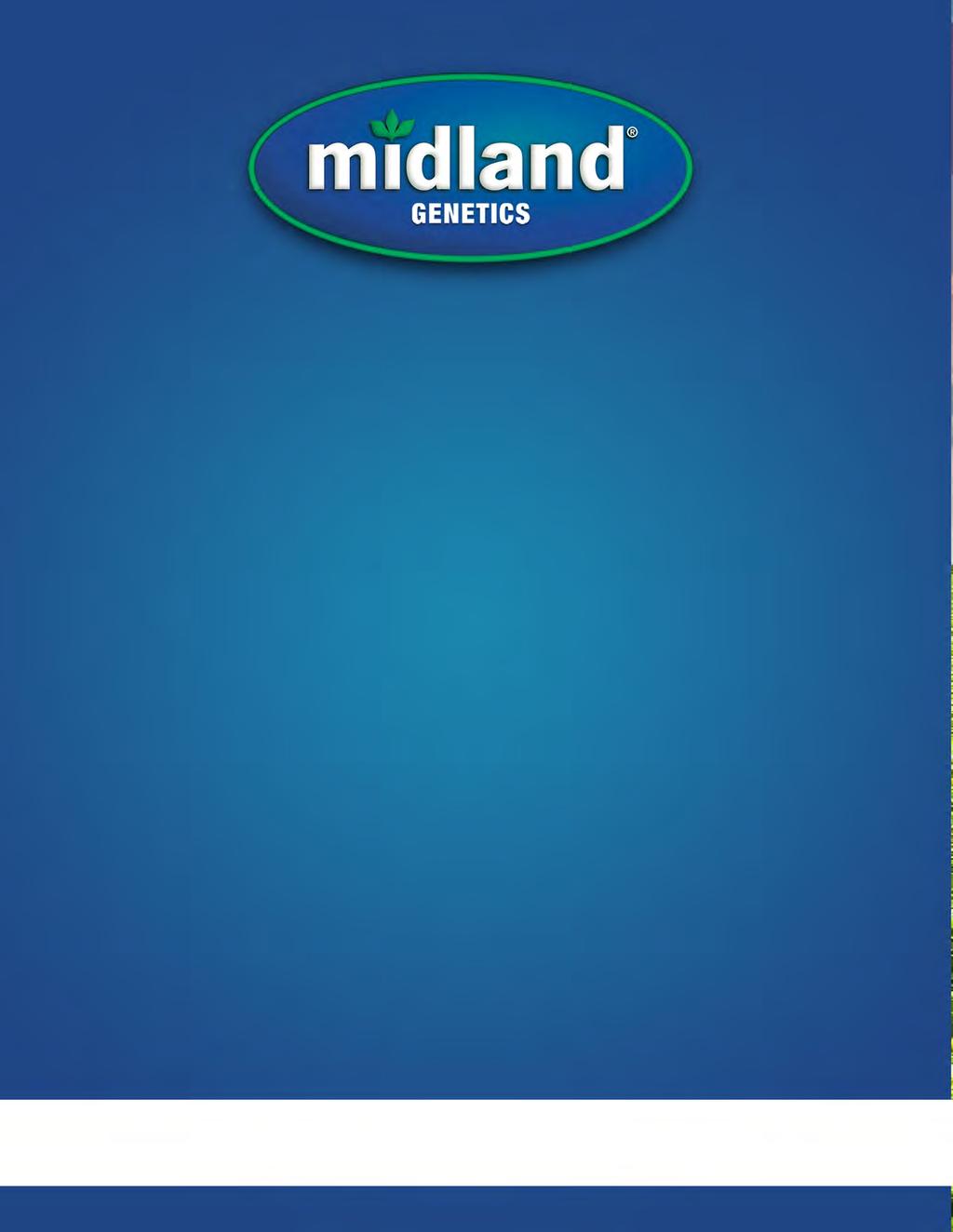 800.819.SEED (7333) 785.242.1029 (fax) info@midlandgenetics.com MidlandGenetics.