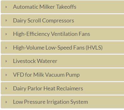AGRICULTURAL INCENTIVES Prescriptive incentives are offered for highefficiency agricultural equipment related to milking, cooling, ventilation and water systems Only new equipment is eligible
