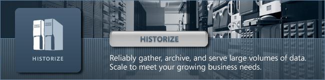 Historize Store large volumes of data for a long period of time