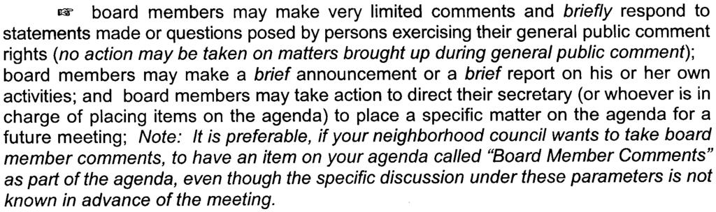 for that meeting may be discussed at that meeting. Your bylaws should specify whether your neighborhood council may hold special meetings.