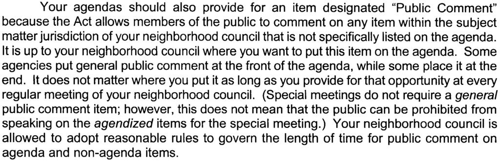 Members of the public, not just the stakeholders in your particular neighborhood council, are allowed to attend and participate by speaking about specific items on the agenda.