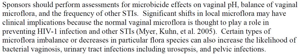 2014 FDA Guidance on Safety Evaluation of Microbicides Focus on selected microbiota: Lactobacillus (marker of health; preclinical studies require that microbicide candidates be neutral to