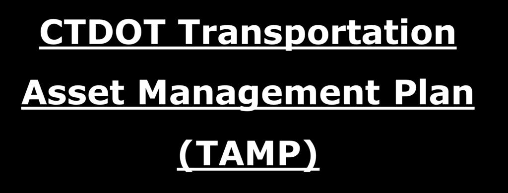 CTDOT Transportation Asset Management Plan (TAMP) Allison