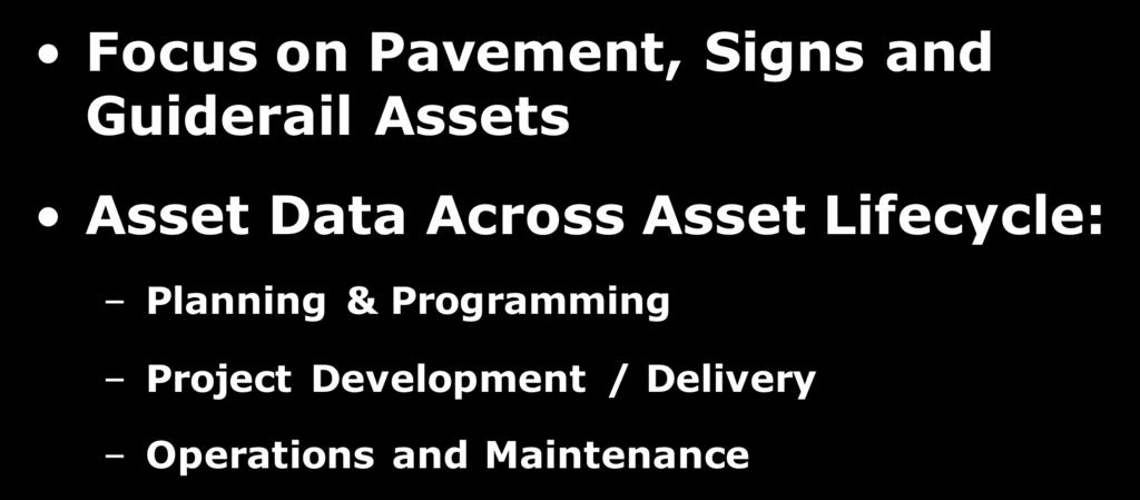Workshop 1 Maximizing Data Value for TAM Focus on Pavement, Signs and Guiderail Assets Asset Data