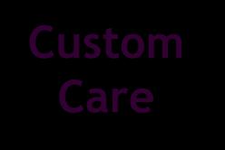 Custom Care