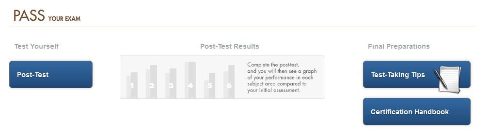 PASS: Complete the post-test and use other testing preparation tools to validate learning and refine study