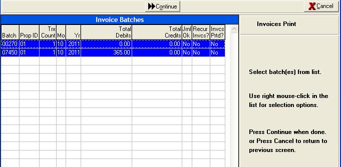 Print Invoices Select the batches for which to print invoices by clicking on the row. Selected batches are highlighted in blue.
