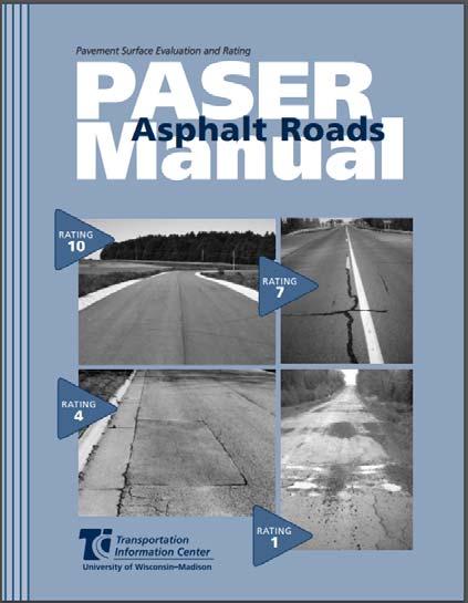 Pavement Documentation PASER Used for Road, Traffic Flow, Safety, and Freight/ Economic Development applications Sponsor must provide PASER rating and include documentation PASER manual: