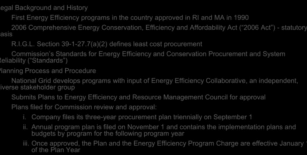 7(a)(2) defines least cost procurement Commission s Standards for Energy Efficiency and Conservation Procurement and System eliability ( Standards ) lanning Process and Procedure National Grid