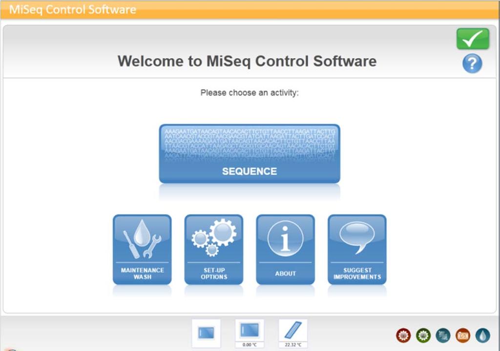 MiSeq Control Software Touch screen Graphical User Interface Oversized buttons make on-screen navigation easy