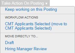 Update the Posting status (Take Action on Posting drop down) to CMT Applicants Selected.