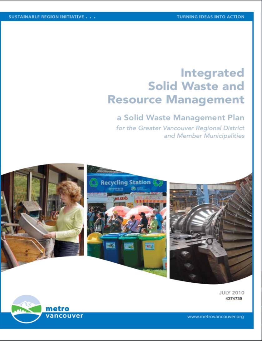2010 Regional Solid Waste Plan Highest goal of plan is Minimize Waste Generation Primary focus has been on disposal and diversion (targets: 70% 2015, 80%