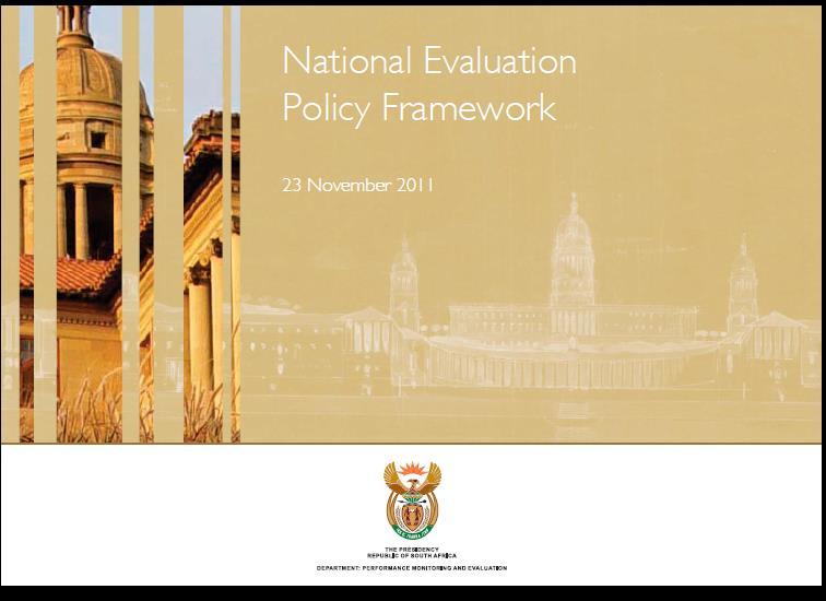 National evaluation system Approach Unit of analysis - programmes, plans, policies and systems Focus importance of progs Types of evaluation diagnostic, design, implementation, impact, economic