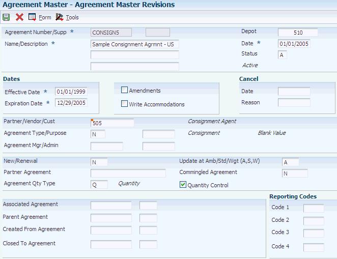 Creating Agreements Form Name FormID Navigation Usage Agreement Quantities Schedule W38013A Select a row on the Agreement Source/Destination form, and select Quantities Schedule from the Row menu.