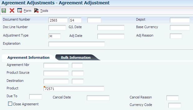 Managing Agreements Figure 4 8 Agreement Adjustment form To create an adjustment: 1. Enter the adjustment type and reason. 2.
