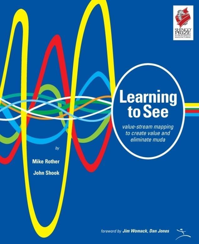 Learning to See Lean Enterprise Institute o Authors: