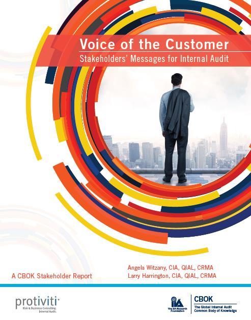 Poised for the Future: Respond to the Voice of the Customer Key action items for internal auditors: Become masters in knowing the mission, strategy, objectives and risks of your organization.