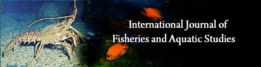 2015; 2(5): 137-141 ISSN: 2347-5129 IJFAS 2015; 2(5): 137-141 2015 IJFAS www.fisheriesjournal.