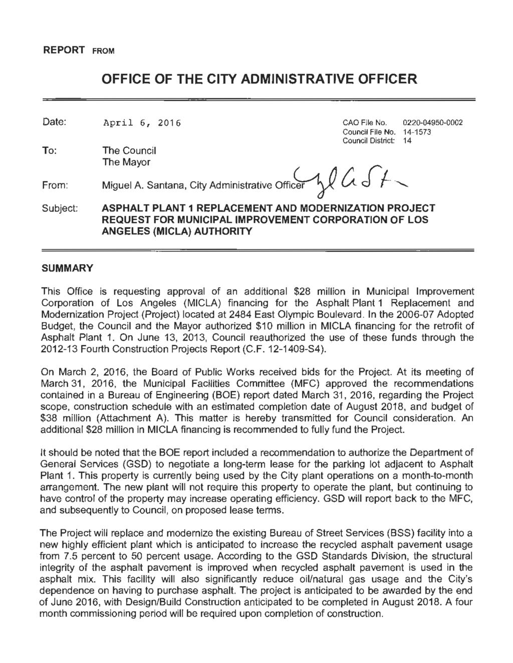REPORT from OFFCE OF THE CTY ADMNSTRATVE OFFCER Date: Aprl 6, 2016 CAO Fle No. 0220-04950-0002 To: The Councl The Mayor Councl Fle No. 14-1573 Councl Dstrct: 14 From: Subject: Mguel A.