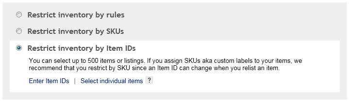SALE EVENTS Step 2 Choose up to 500 items Restricting inventory by Item IDs Click 'Enter item IDs' or 'Select individual items' Follow 1 of the 2 sets of instructions below: Enter Item IDs Click