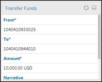 Funds Transfer Field Name Description Amount [Mandatory, Numeric, 15] Type the amount to be transferred. Narrative [Optional, Alphanumeric, 35] Type the transaction description as a narrative. 1. Click Initiate.